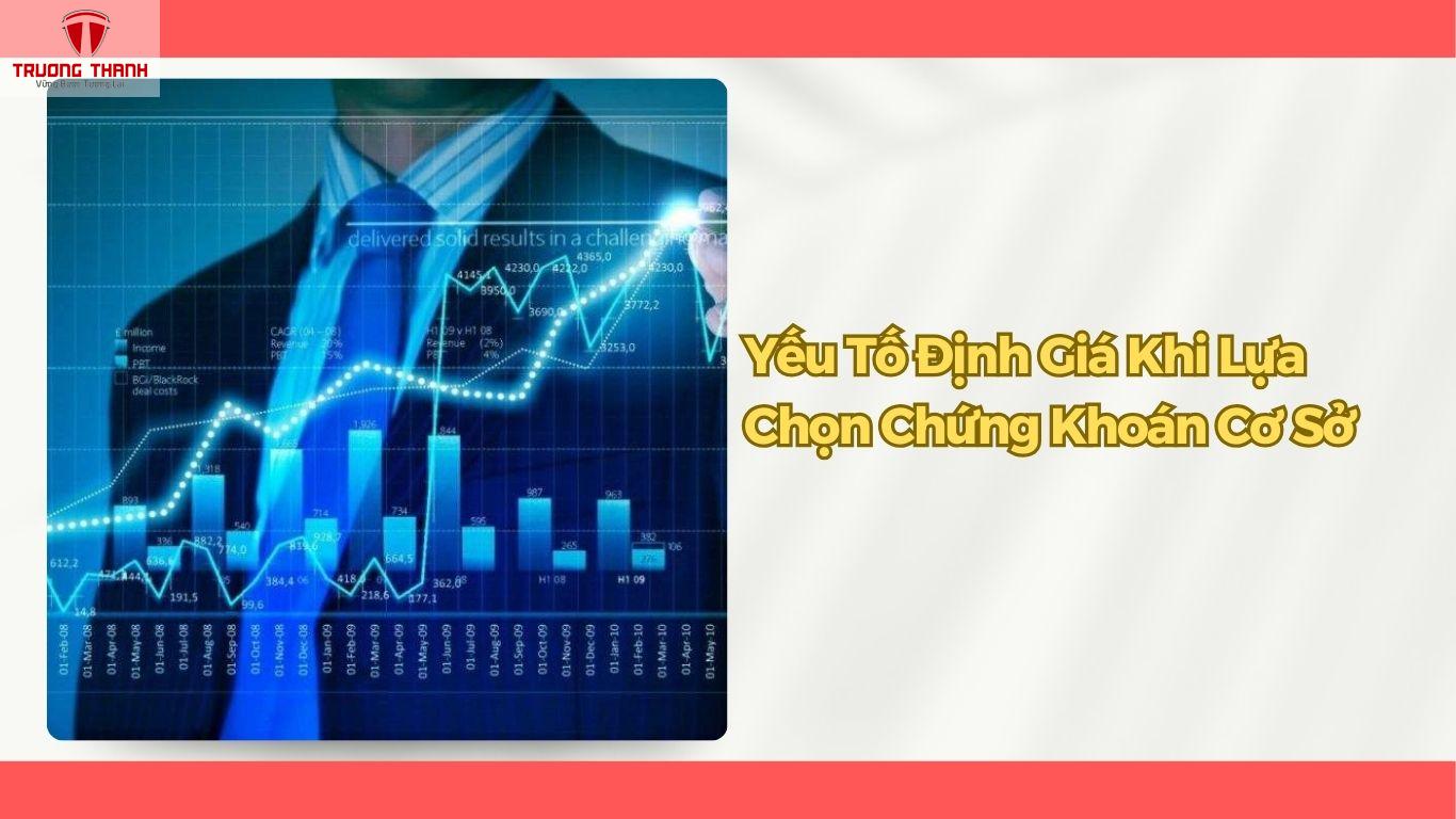 Chứng Khoán Cơ Sở Là Gì? 5 Tiêu Chí Đánh Giá Chứng Khoán Cơ Sở