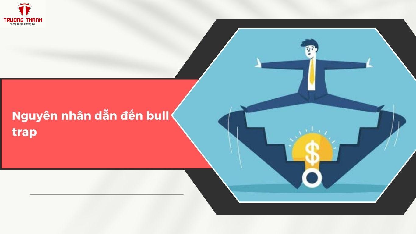 Bull Trap Là Gì Trong Chứng Khoán? Cách Phòng Tránh Bull Trap Cho Nhà Đầu Tư