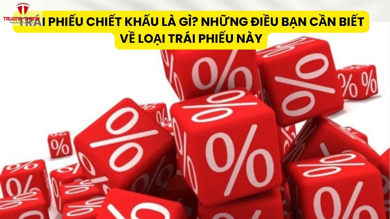 Trái Phiếu Chiết Khấu Là Gì? Những Điều Bạn Cần Biết Về Loại Trái Phiếu Này