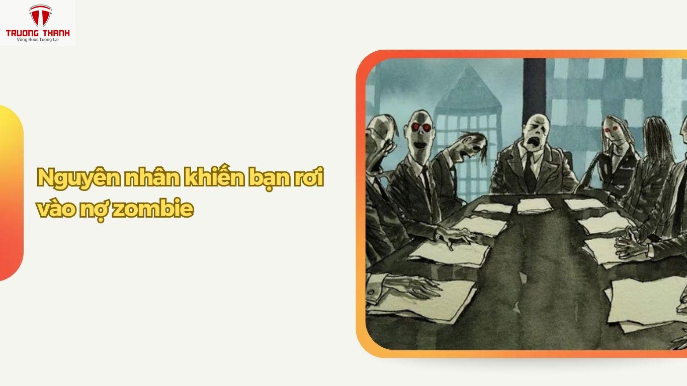 Nợ Zombie Là Gì? Cách Đối Phó Hiệu Quả Khi Gặp Phải Nợ Zombie