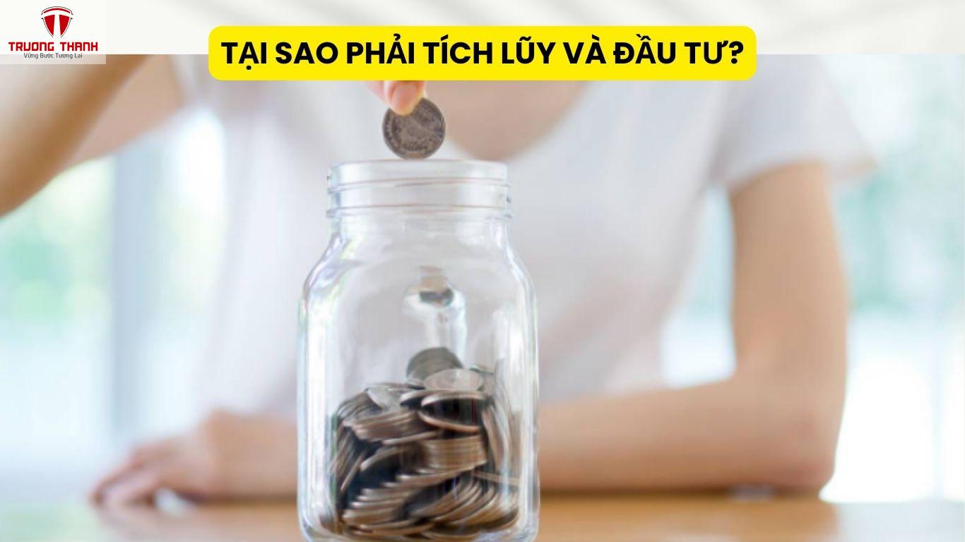 Tại Sao Phải Tích Lũy Và Đầu Tư?