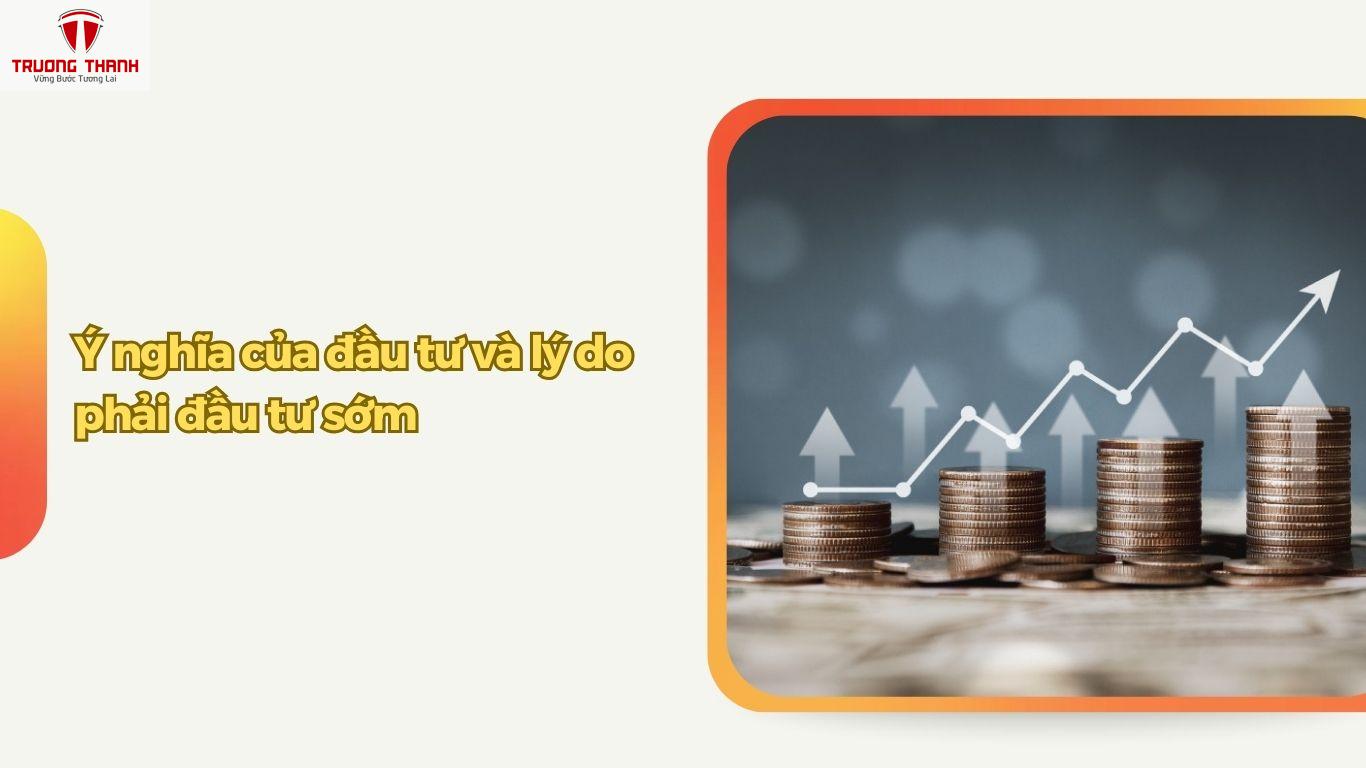 Tại Sao Phải Tích Lũy Và Đầu Tư?