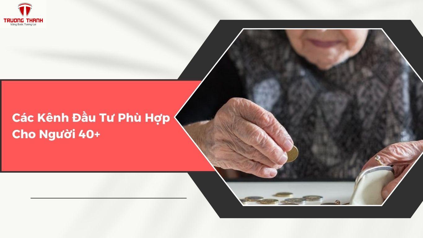 Chiến Lược Đầu Tư Bền Vững Cho Người Từ 40 Tuổi Trở Lên