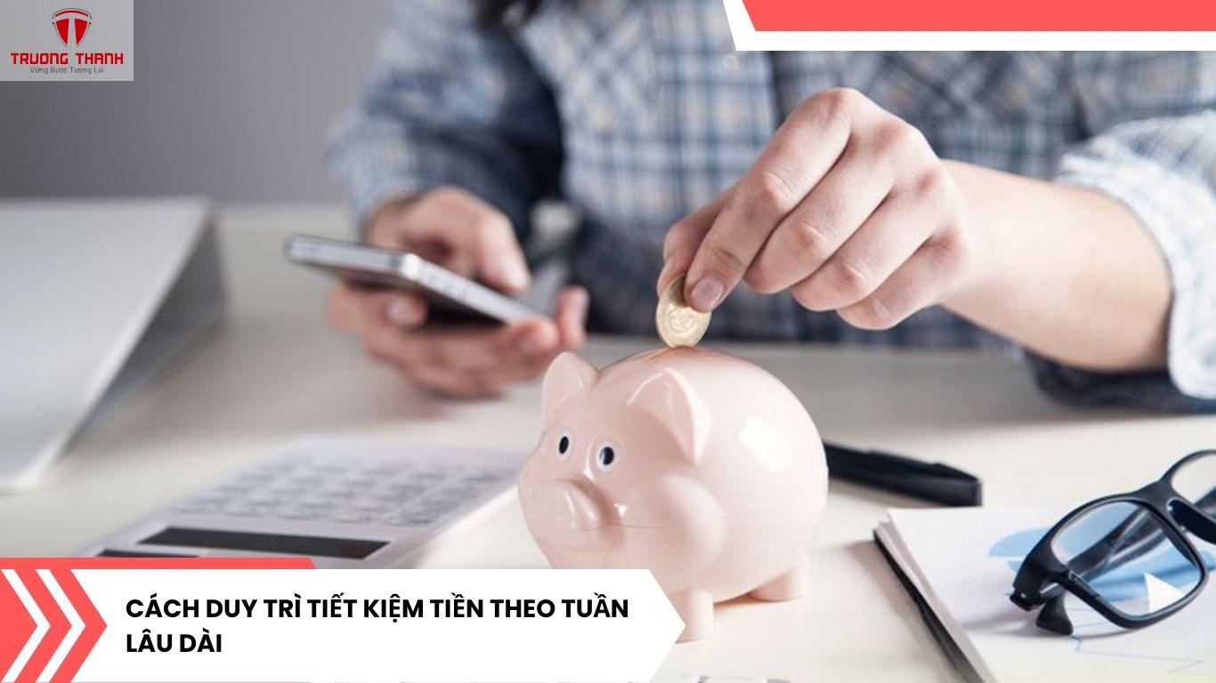 Cách Tiết Kiệm Tiền Theo Tuần Dễ Dàng Và Hiệu Quả