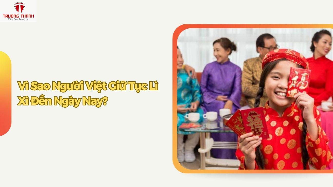 Vì Sao Người Việt Mừng Tuổi Bằng Lì Xì? Nên Lì Xì Bao Nhiêu Là Hợp Lý?