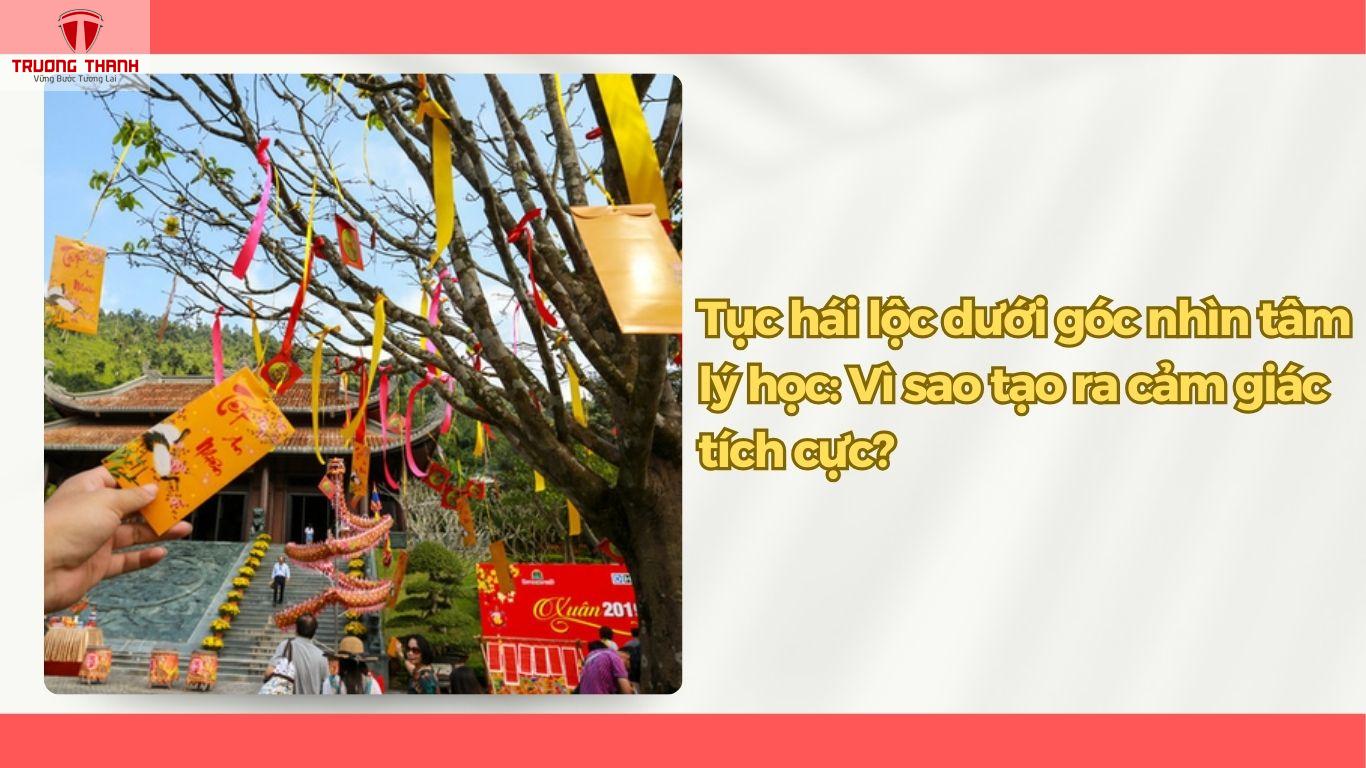 Vì Sao Có Tục Hái Lộc Đầu Năm? Hái Lộc Như Thế Nào Cho Đúng?