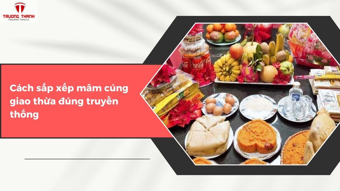 Mâm Cúng Giao Thừa Gồm Những Gì? Cách Chuẩn Bị Đúng Truyền Thống