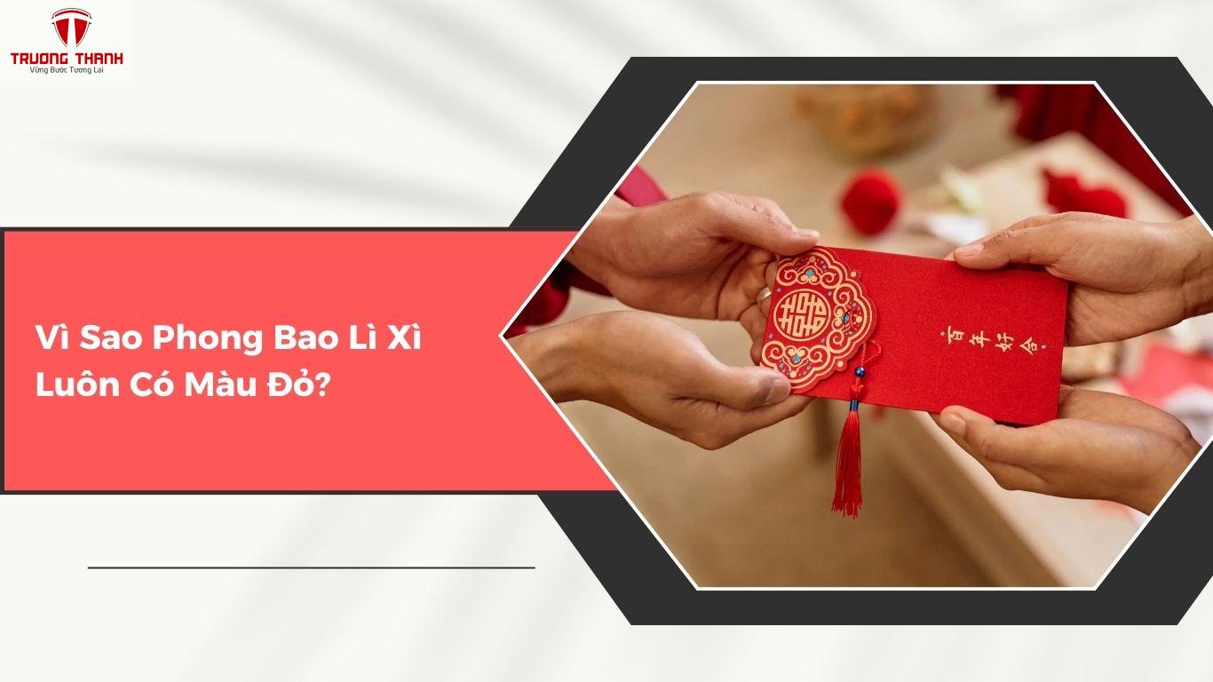 Ý Nghĩa Của Phong Bao Lì Xì Trong Ngày Tết Nguyên Đán