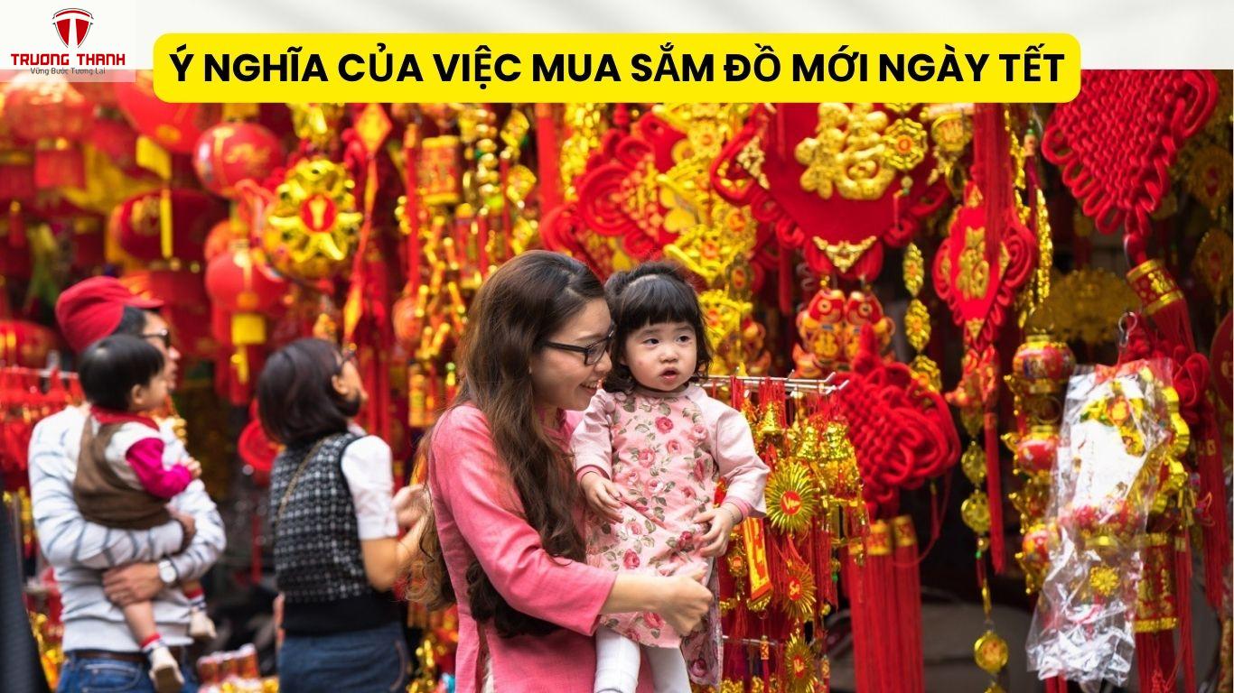 Ý Nghĩa Của Việc Mua Sắm Đồ Mới Ngày Tết