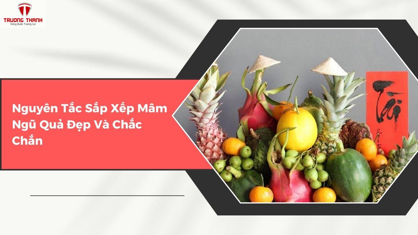 Cách Chưng Mâm Ngũ Quả Đẹp Ngày Tết