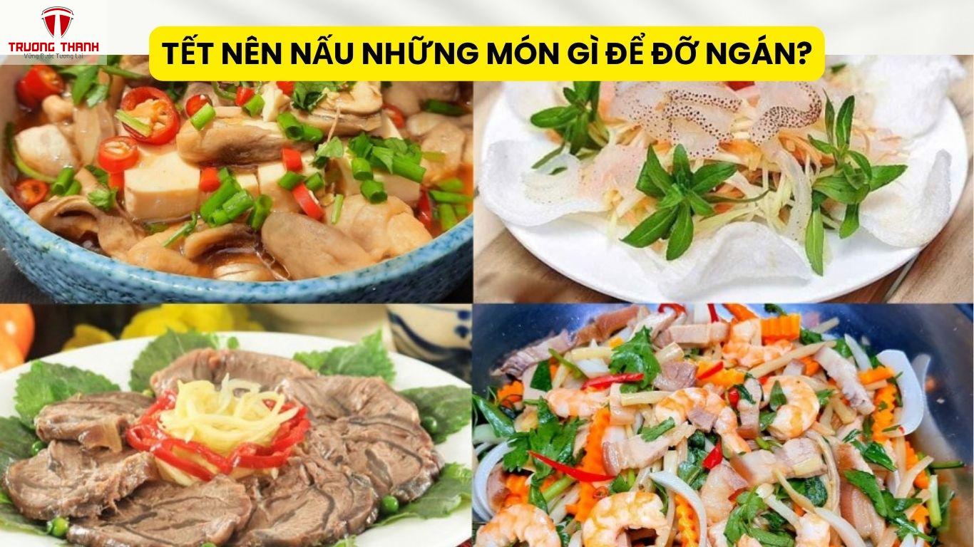 Tết Nên Nấu Những Món Gì Để Đỡ Ngán?