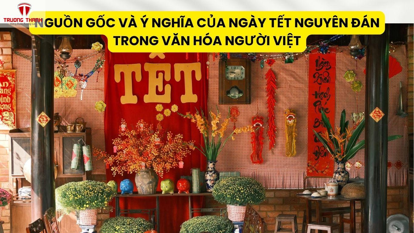 Nguồn Gốc Và Ý Nghĩa Của Ngày Tết Nguyên Đán Trong Văn Hóa Người Việt
