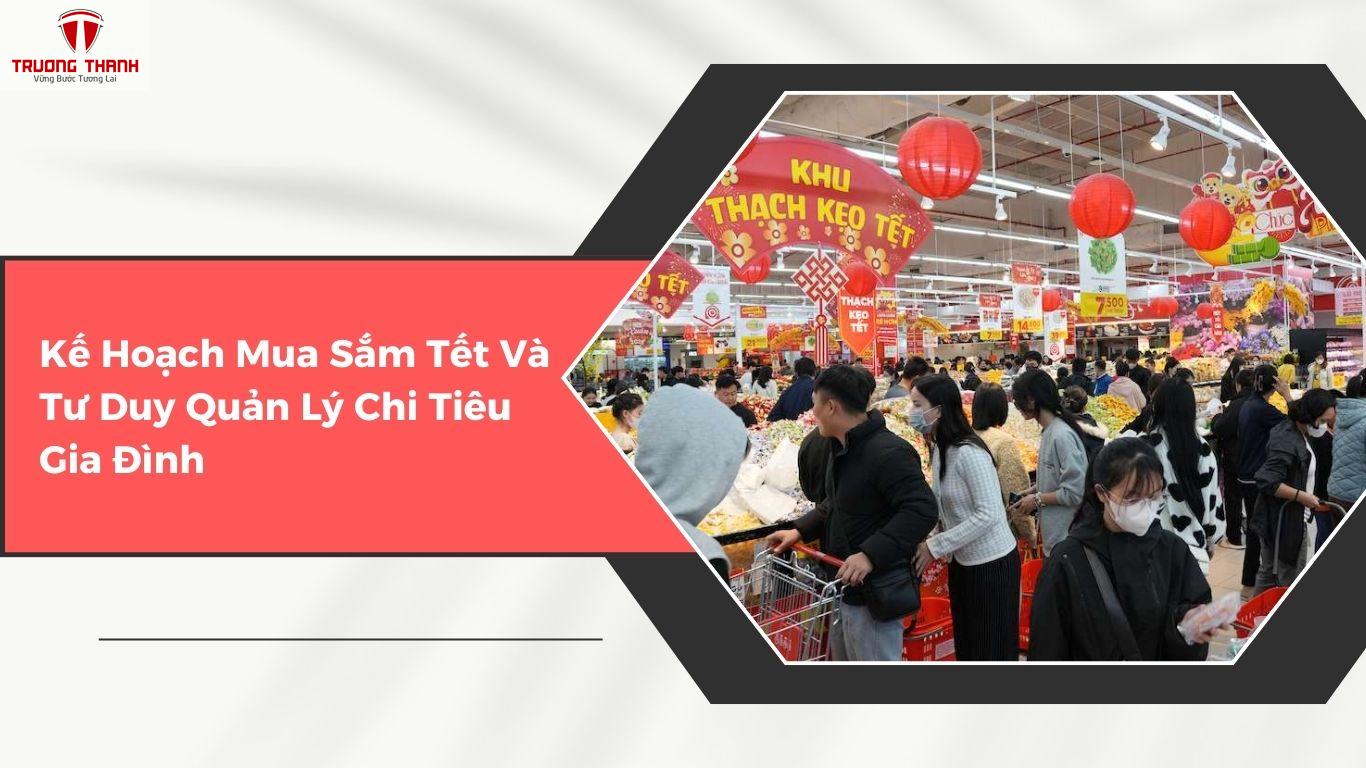 Cách Lên Kế Hoạch Mua Sắm Tết Tiết Kiệm Cho Gia Đình