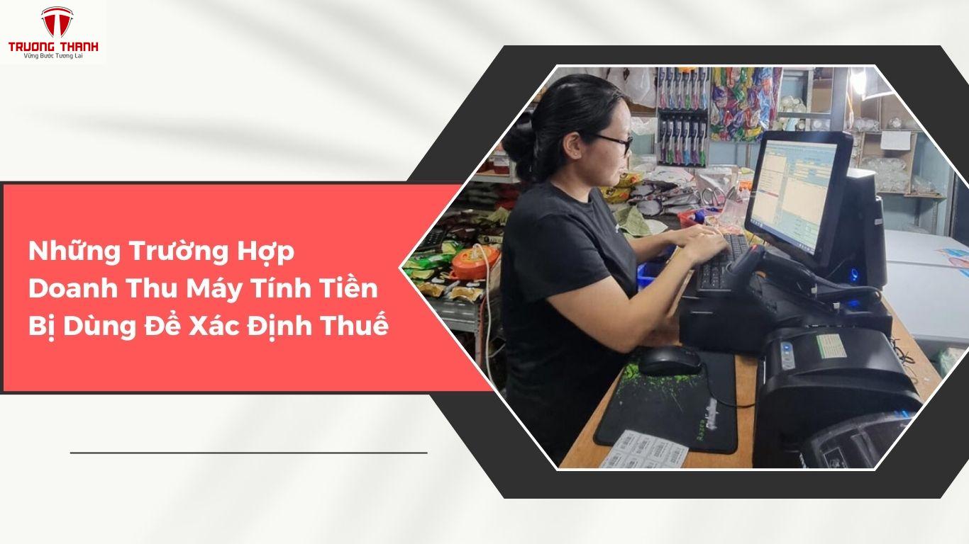 Doanh Thu Ghi Nhận Trên Máy Tính Tiền Có Được Dùng Để Tính Thuế Không?