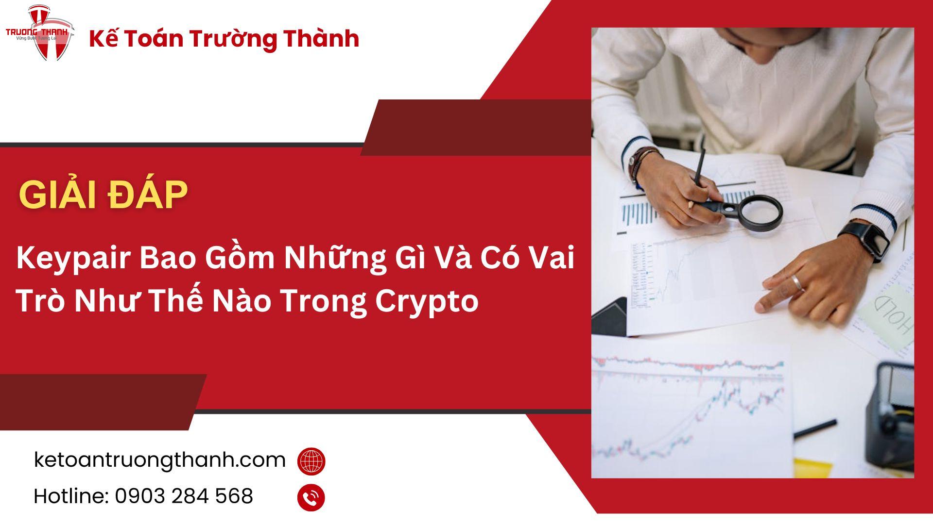 Keypair Bao Gồm Những Gì Và Có Vai Trò Như Thế Nào Trong Crypto