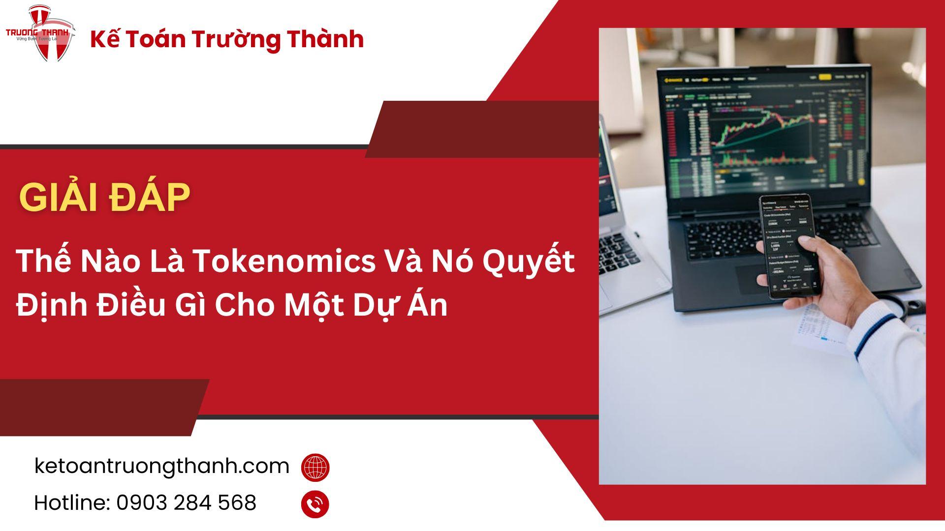Thế Nào Là Tokenomics Và Nó Quyết Định Điều Gì Cho Một Dự Án