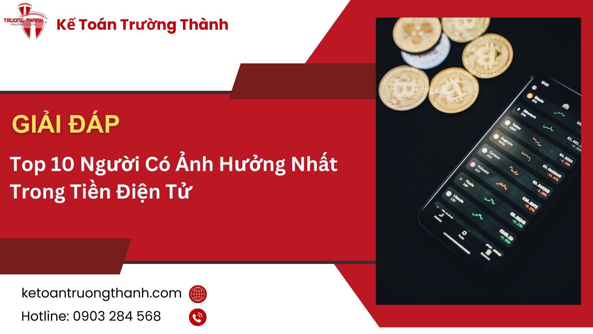 Top 10 Người Có Ảnh Hưởng Nhất Trong Tiền Điện Tử
