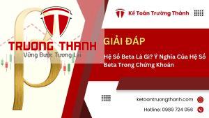 Hệ Số Beta Là Gì? Ý Nghĩa Của Hệ Số Beta Trong Chứng Khoán