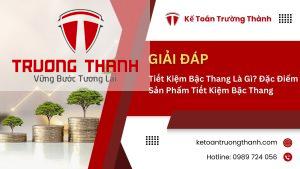 Tiết Kiệm Bậc Thang Là Gì? Đặc Điểm Sản Phẩm Tiết Kiệm Bậc Thang