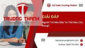 Người Trẻ Nên Đầu Tư Thế Nào Cho Đúng?