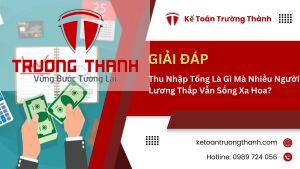 Thu Nhập Tổng Là Gì Mà Nhiều Người Lương Thấp Vẫn Sống Xa Hoa?