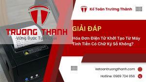 Hóa Đơn Điện Tử Khởi Tạo Từ Máy Tính Tiền Có Chữ Ký Số Không?
