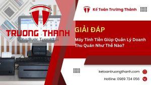 Máy Tính Tiền Giúp Quản Lý Doanh Thu Quán Như Thế Nào?