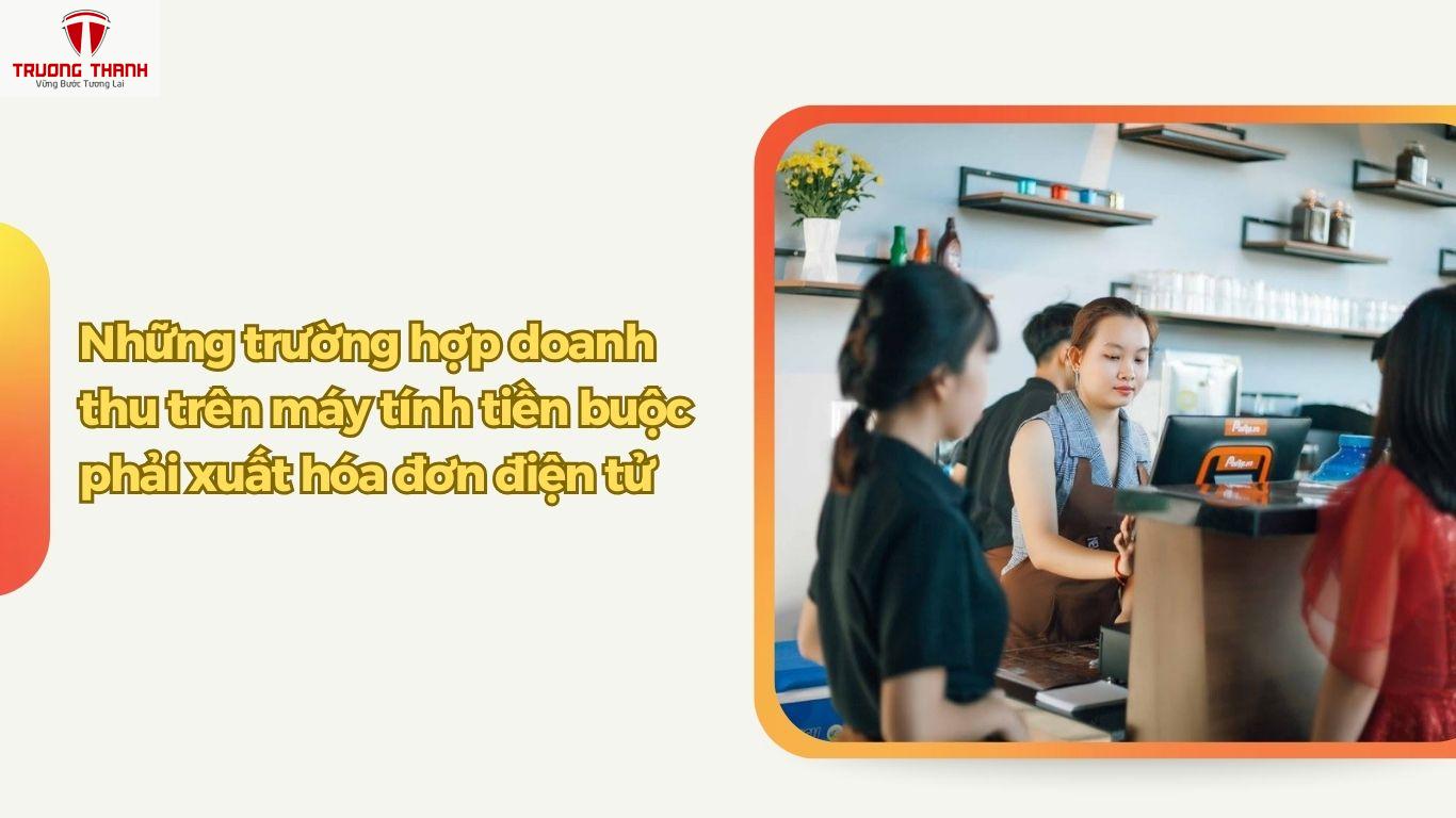 Khi Nào Doanh Thu Trên Máy Tính Tiền Buộc Phải Xuất Hóa Đơn Điện Tử?