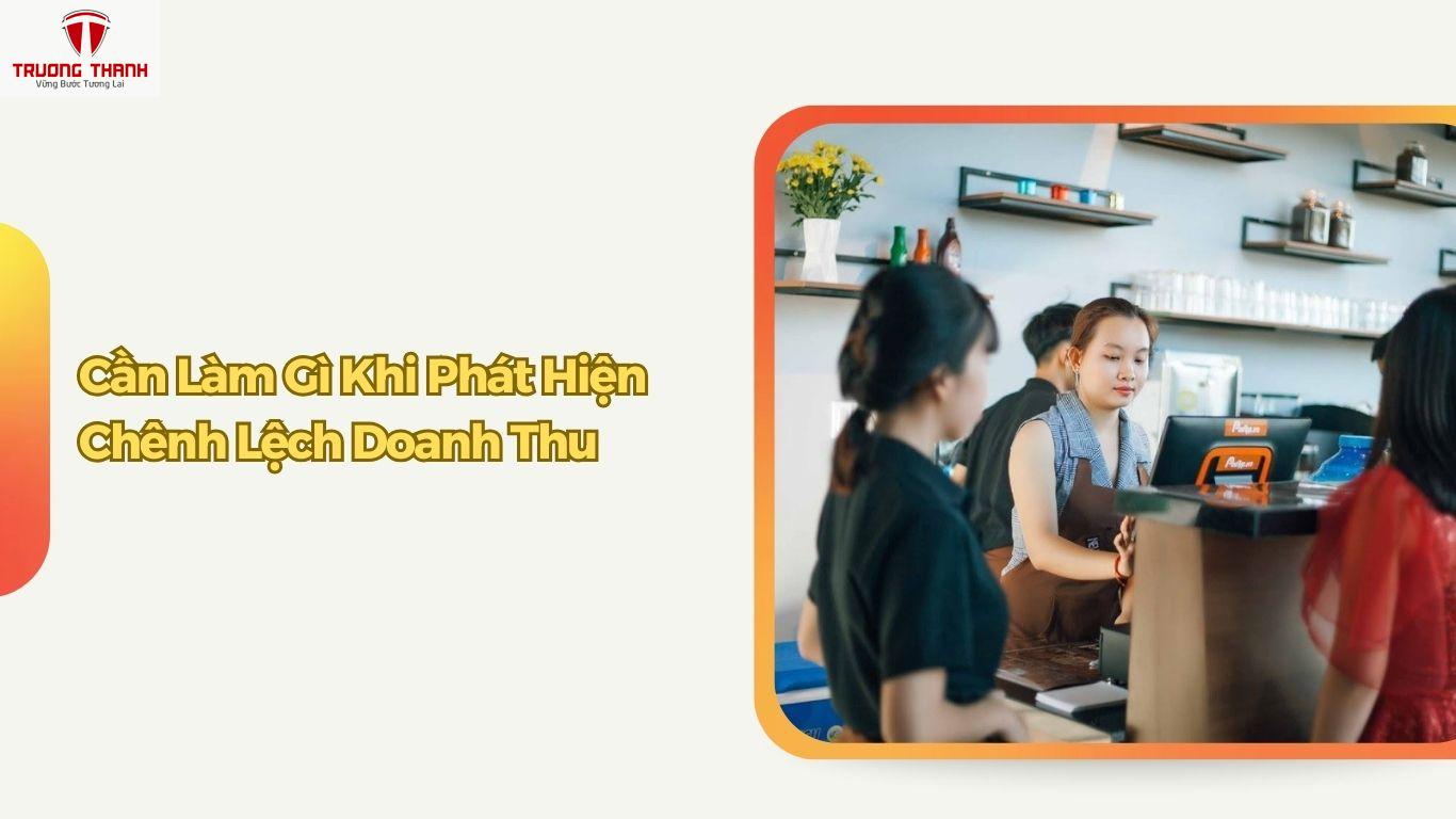 Cách Xử Lý Khi Doanh Thu Máy Tính Tiền Cao Hơn Doanh Thu Đã Kê Khai