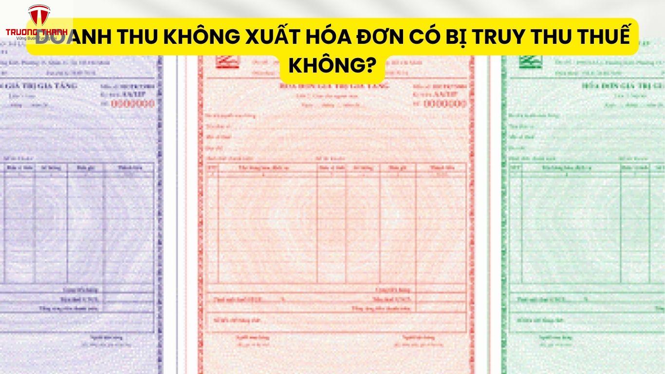Doanh Thu Không Xuất Hóa Đơn Có Bị Truy Thu Thuế Không?