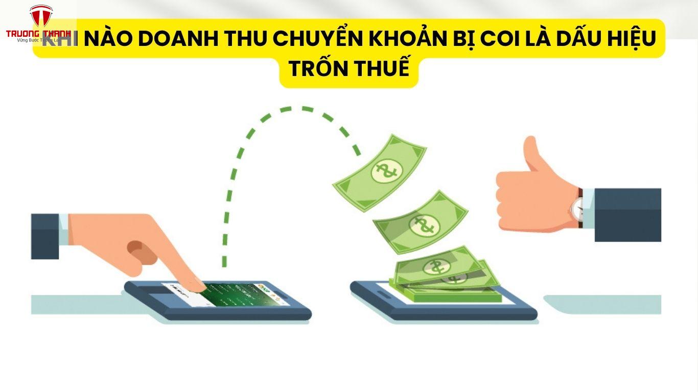 Khi Nào Doanh Thu Chuyển Khoản Bị Coi Là Dấu Hiệu Trốn Thuế