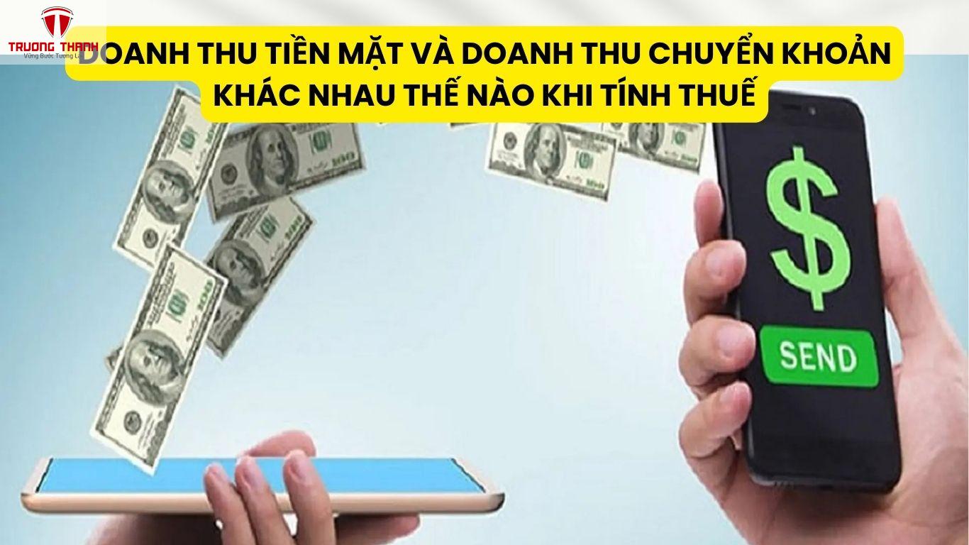 Doanh Thu Tiền Mặt Và Doanh Thu Chuyển Khoản Khác Nhau Thế Nào Khi Tính Thuế