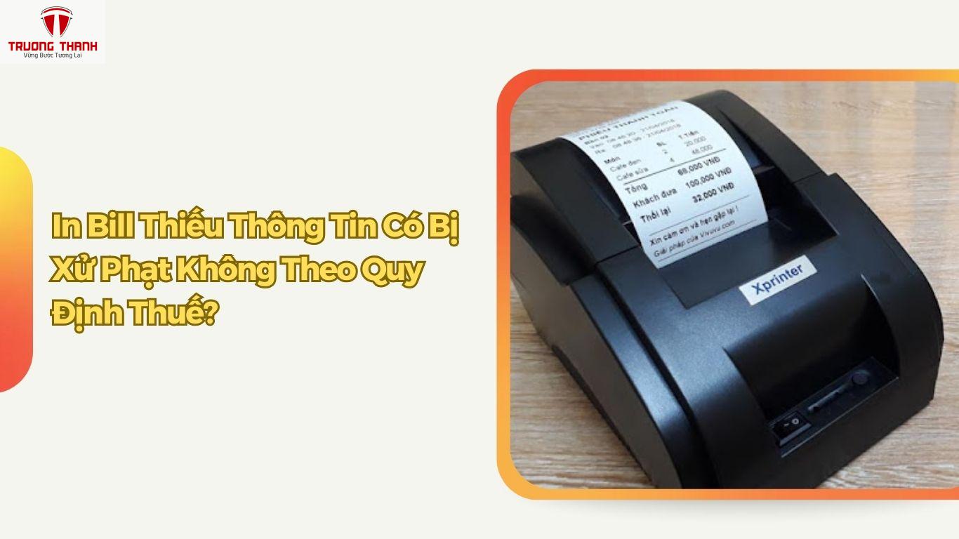 In Bill Thiếu Thông Tin Có Bị Xử Phạt Không?