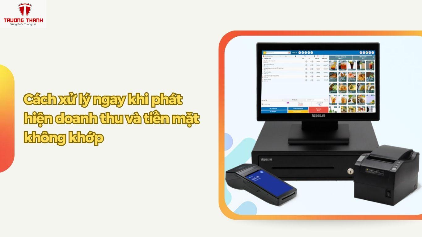 Cách Xử Lý Khi Doanh Thu Và Tiền Mặt Không Khớp Trong Bán Hàng