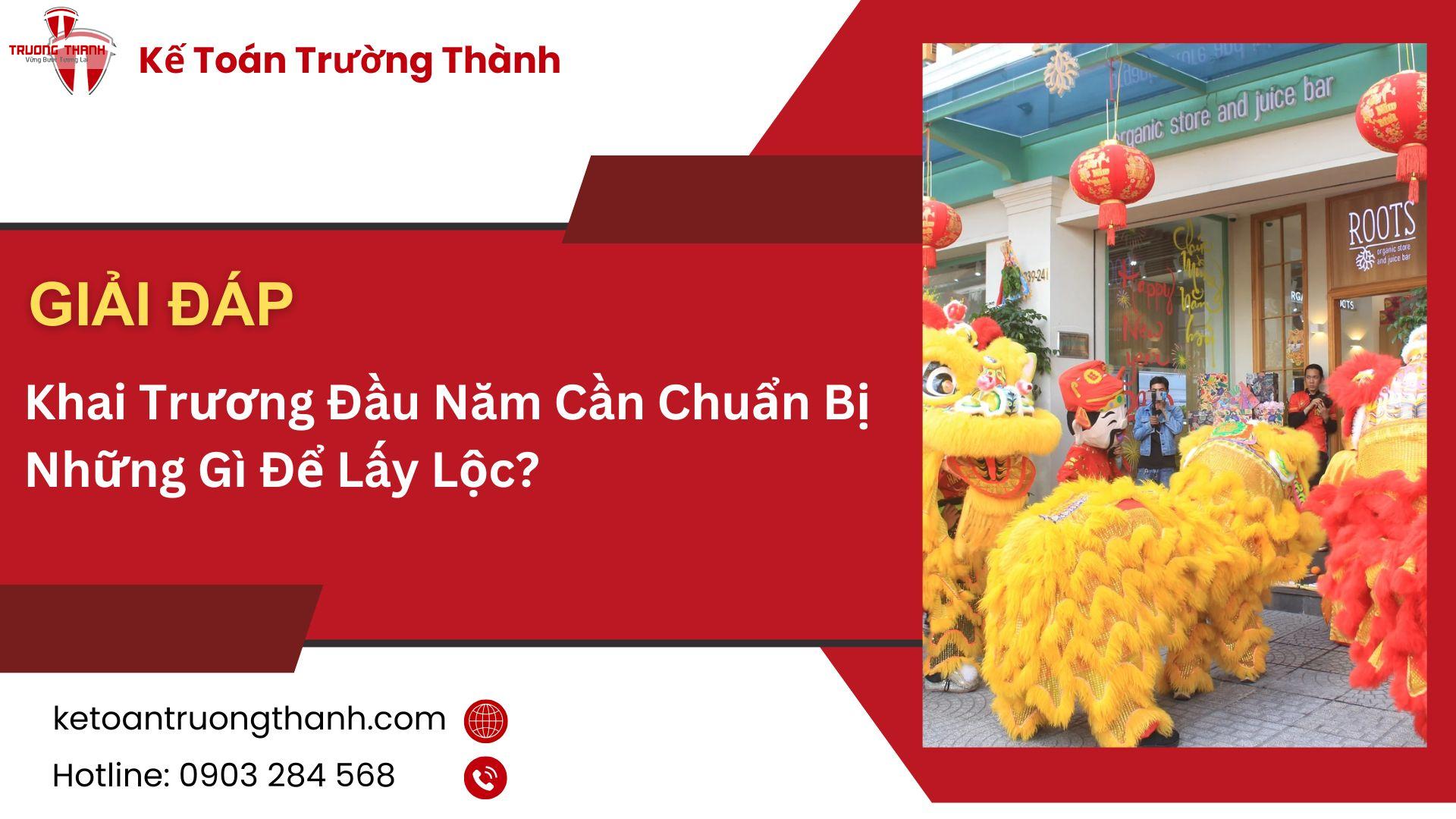 Khai Trương Đầu Năm Cần Chuẩn Bị Những Gì Để Lấy Lộc?