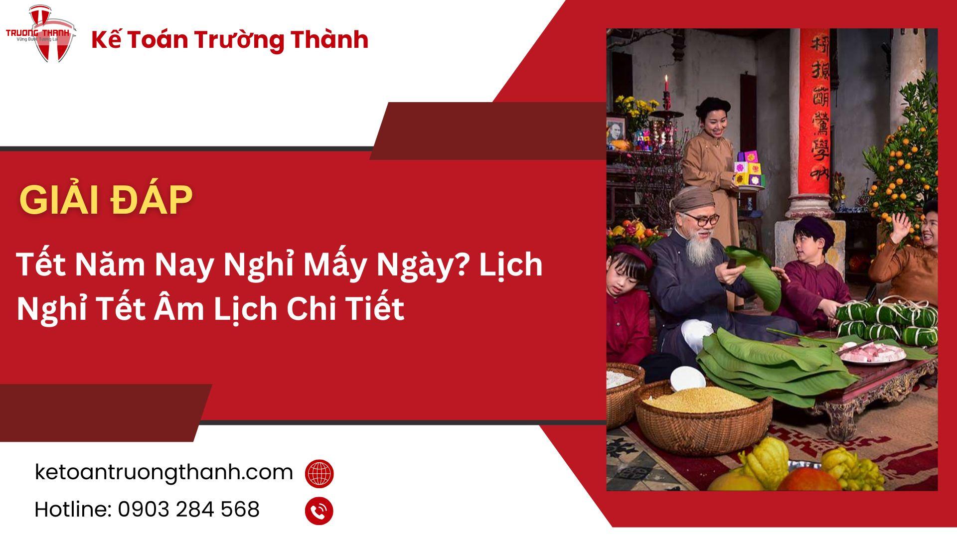 Tết Năm Nay Nghỉ Mấy Ngày? Lịch Nghỉ Tết Âm Lịch Chi Tiết