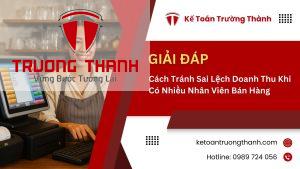 Cách Tránh Sai Lệch Doanh Thu Khi Có Nhiều Nhân Viên Bán Hàng