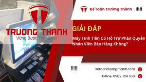 Máy Tính Tiền Có Hỗ Trợ Phân Quyền Nhân Viên Bán Hàng Không?