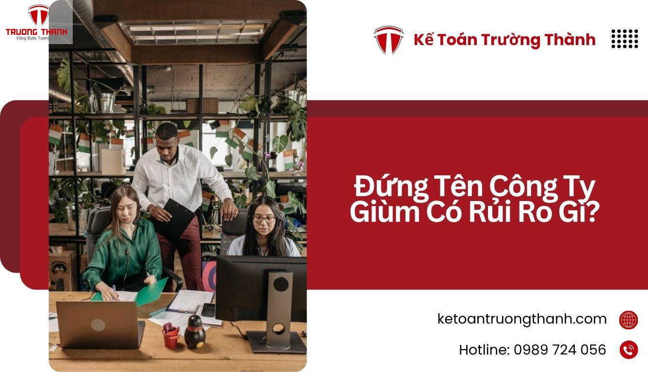 Đứng Tên Công Ty Giùm Có Rủi Ro Gì?