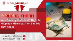 App Quản Lý Chi Tiêu Có Thực Sự Giúp Bạn Kiểm Soát Tiền Bạc Tốt Hơn Không