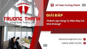 Thành Lập Công Ty Hiện Nay Có Khó Không?