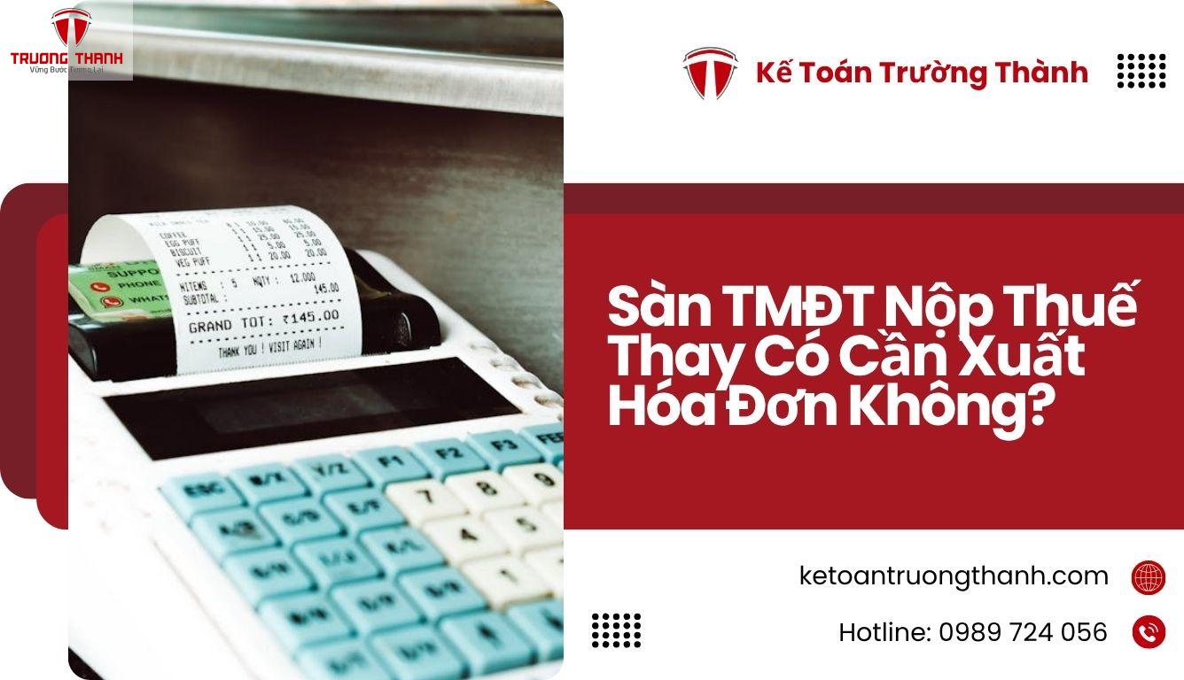 Sàn TMĐT nộp thuế thay có cần xuất hóa đơn không