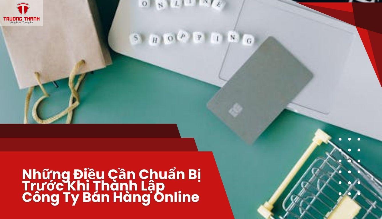 Lưu Ý Khi Thành Lập Công Ty Bán Hàng Trên Sàn Thương Mại Điện Tử