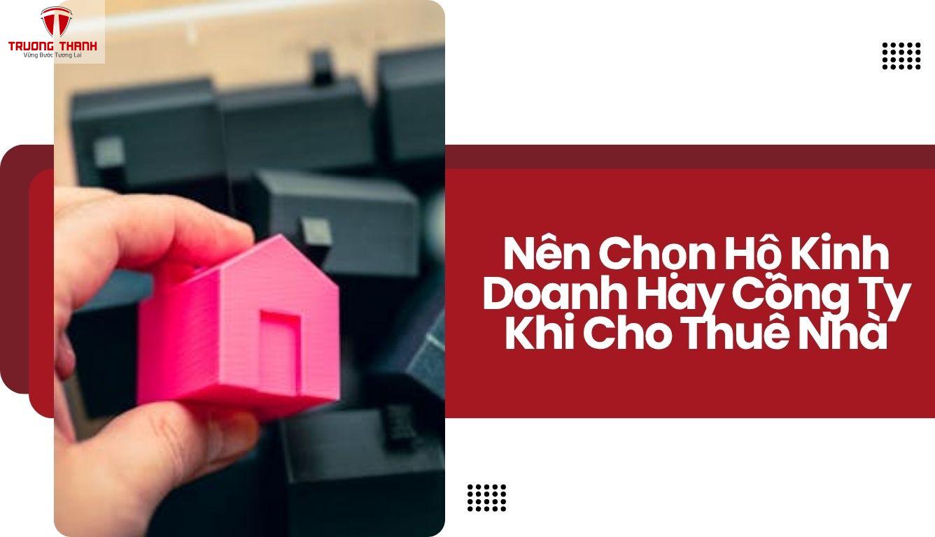 Kinh Doanh Cho Thuê Nhà Có Nên Thành Lập Công Ty?