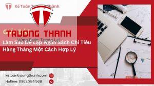 Làm Sao Để Lập Ngân Sách Chi Tiêu Hàng Tháng Một Cách Hợp Lý