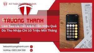 Làm Sao Để Tiết Kiệm Tiền Hiệu Quả Dù Thu Nhập Chỉ 10 Triệu Mỗi Tháng