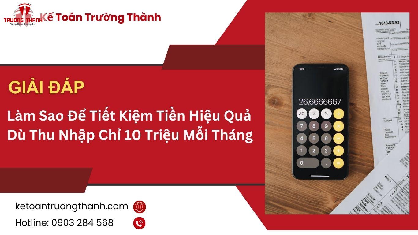 Làm Sao Để Tiết Kiệm Tiền Hiệu Quả Dù Thu Nhập Chỉ 10 Triệu Mỗi Tháng