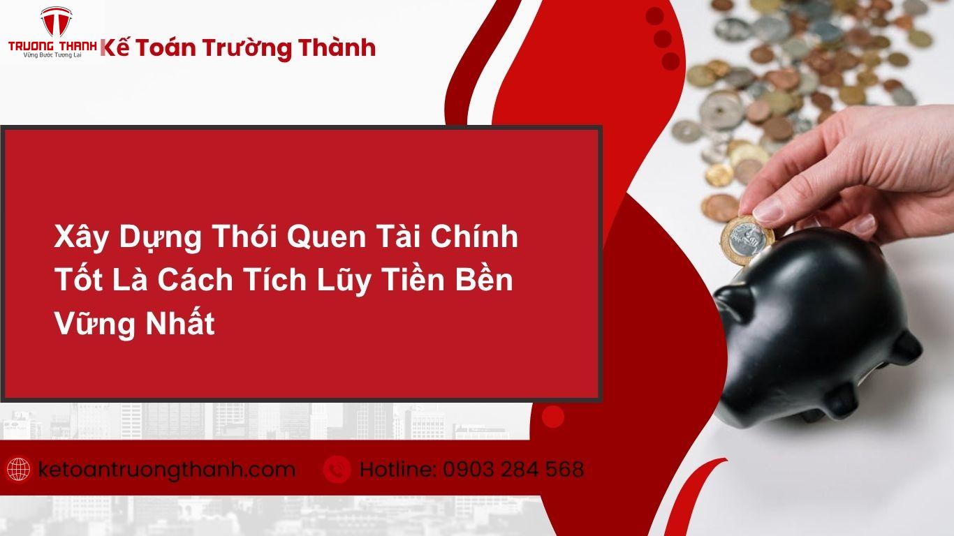 Những Thói Quen Tài Chính Nào Giúp Bạn Tích Lũy Tiền Nhanh Hơn