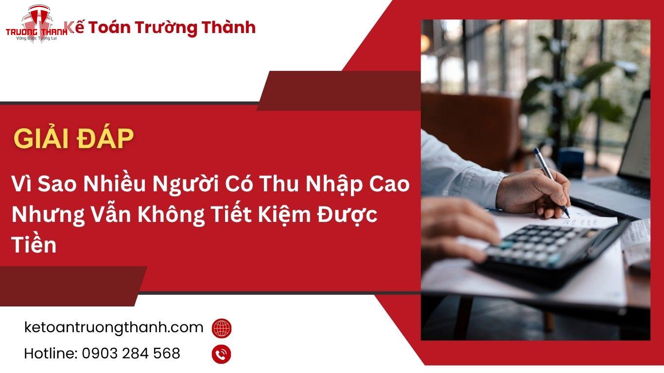 Vì Sao Nhiều Người Có Thu Nhập Cao Nhưng Vẫn Không Tiết Kiệm Được Tiền