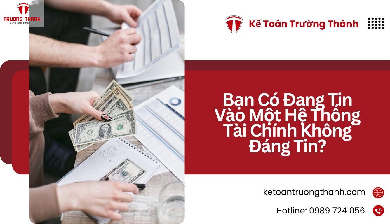 Bạn Có Đang Tin Vào Một Hệ Thống Tài Chính Không Đáng Tin